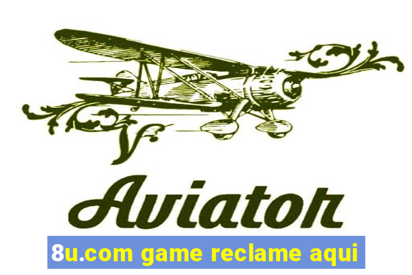 8u.com game reclame aqui