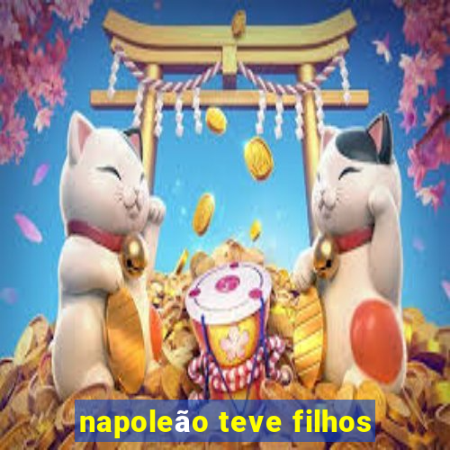 napoleão teve filhos