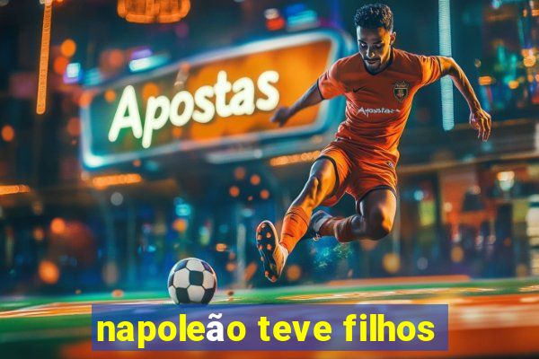 napoleão teve filhos