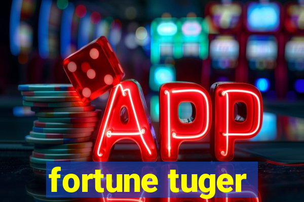 fortune tuger