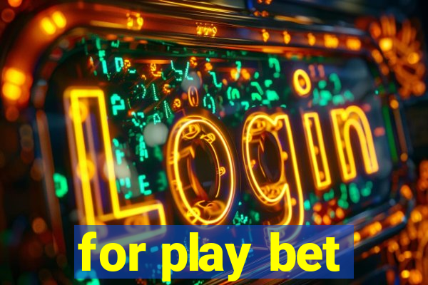 for play bet