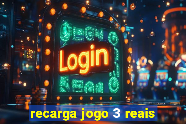 recarga jogo 3 reais