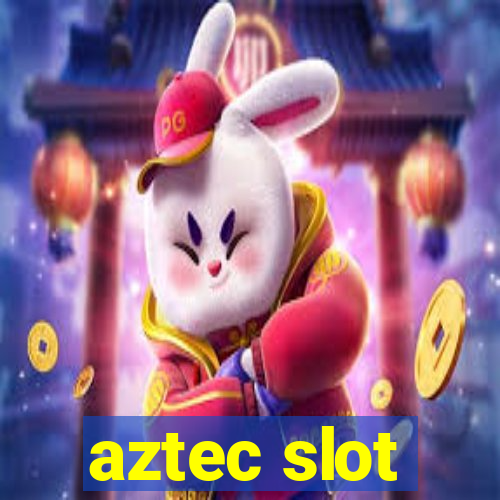 aztec slot