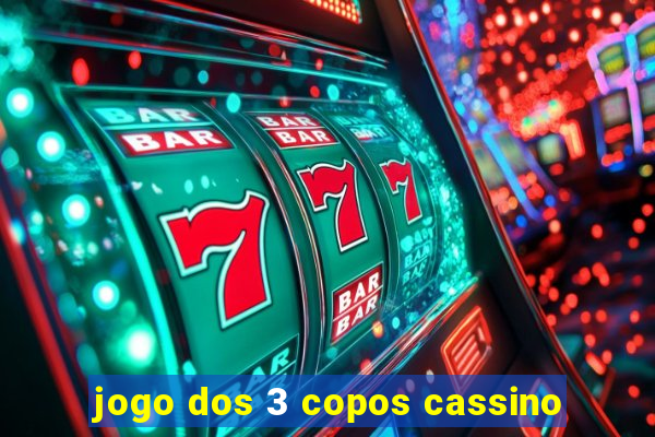 jogo dos 3 copos cassino