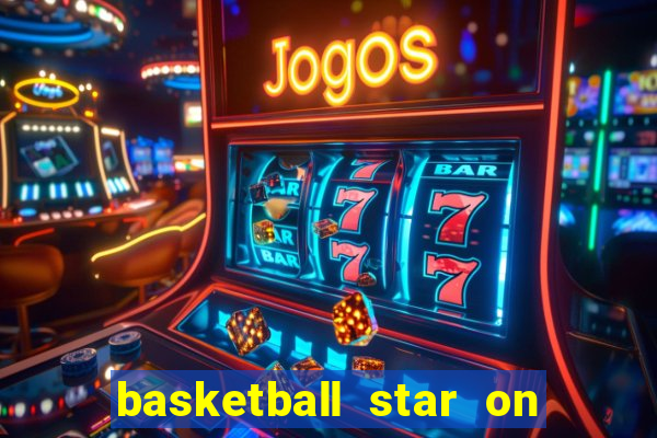 basketball star on fire slot