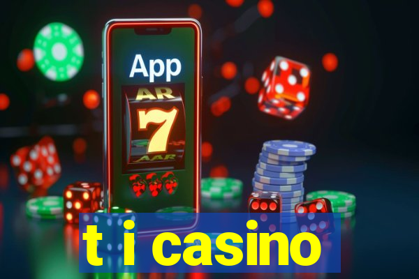 t i casino