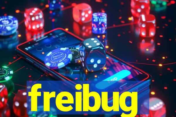 freibug