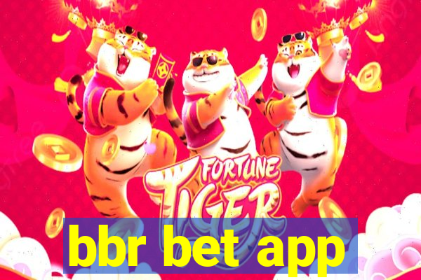 bbr bet app