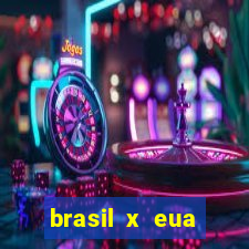 brasil x eua basquete hoje