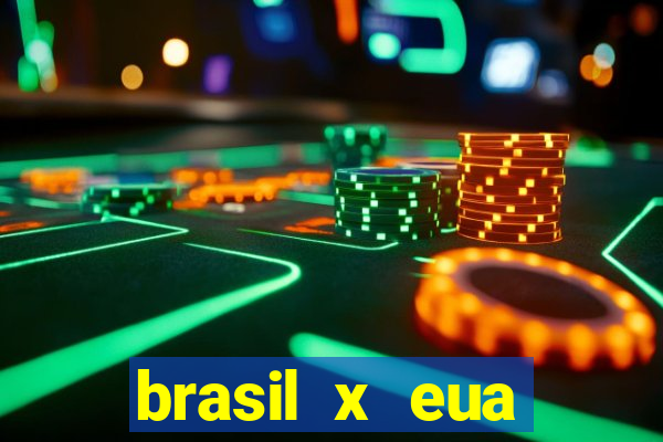 brasil x eua basquete hoje