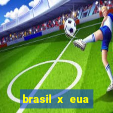 brasil x eua basquete hoje