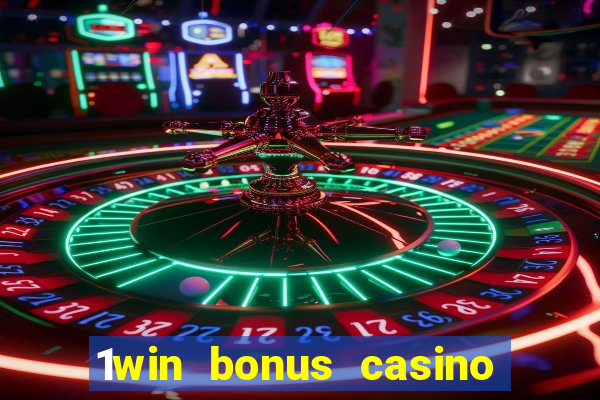 1win bonus casino how to use