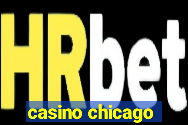 casino chicago