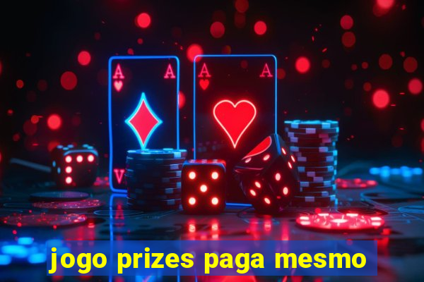 jogo prizes paga mesmo