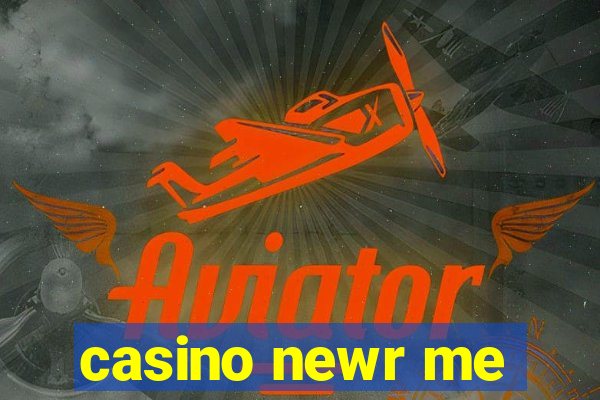 casino newr me