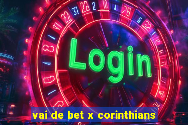 vai de bet x corinthians