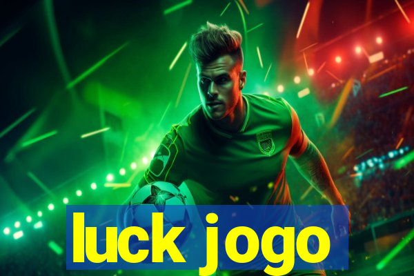 luck jogo