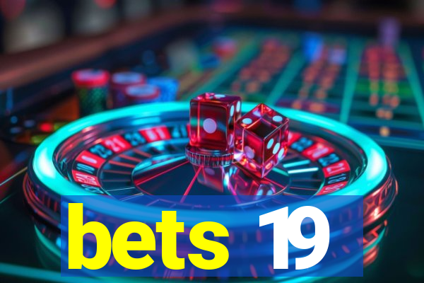 bets 19