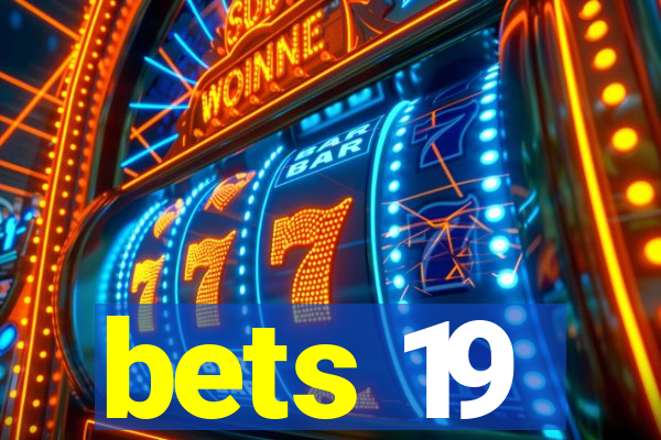 bets 19