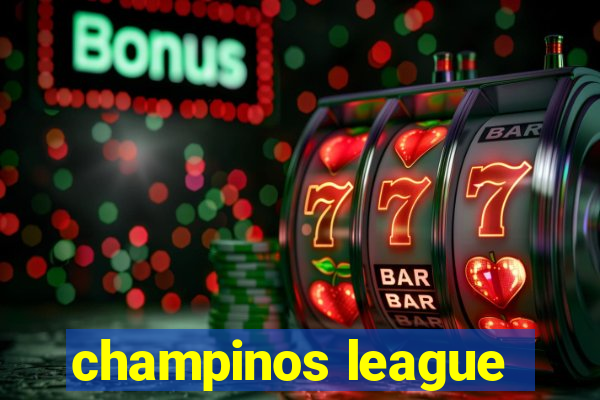 champinos league