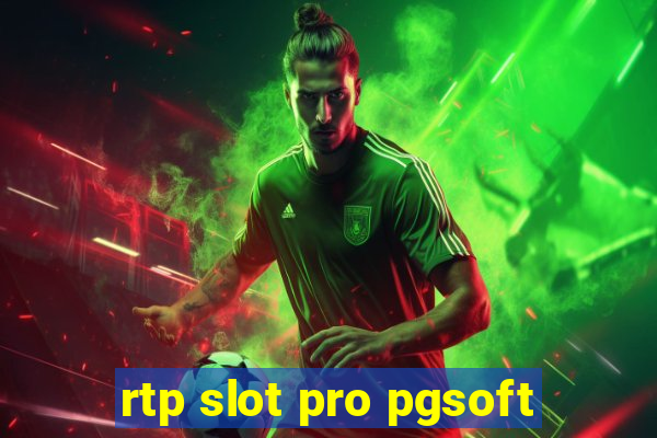 rtp slot pro pgsoft