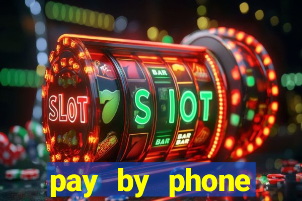 pay by phone casino sites