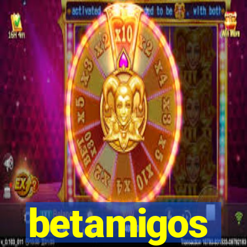 betamigos