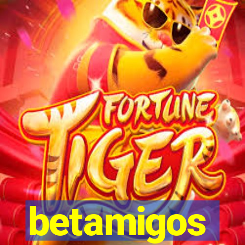 betamigos