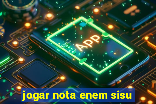 jogar nota enem sisu