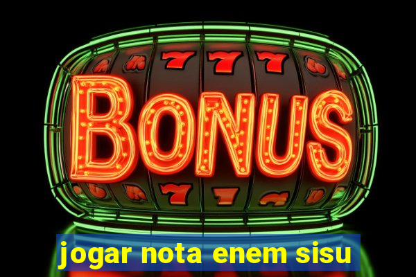 jogar nota enem sisu