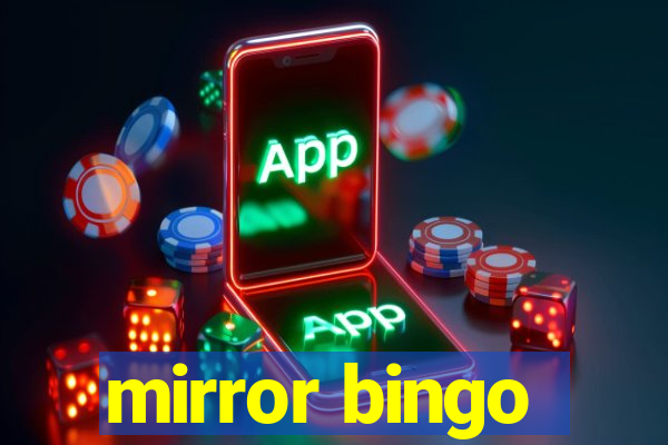 mirror bingo