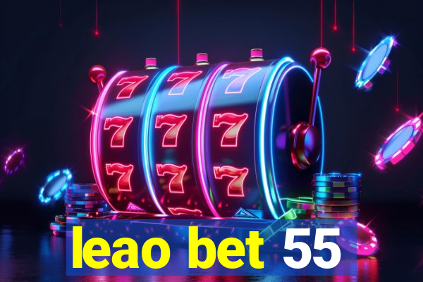 leao bet 55