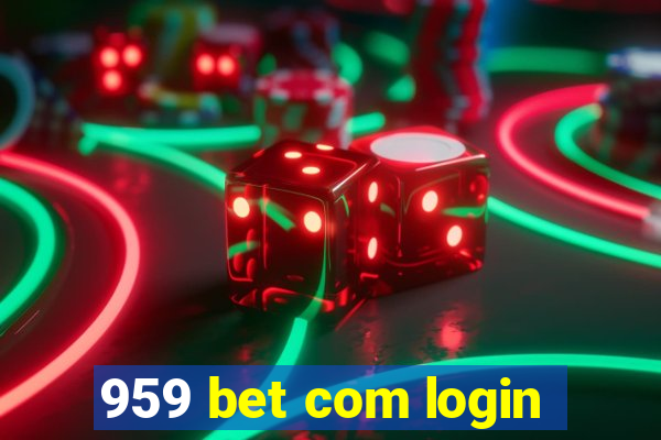 959 bet com login