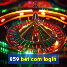 959 bet com login