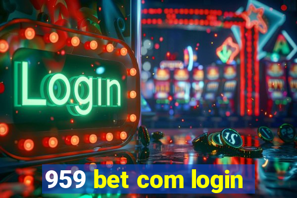 959 bet com login