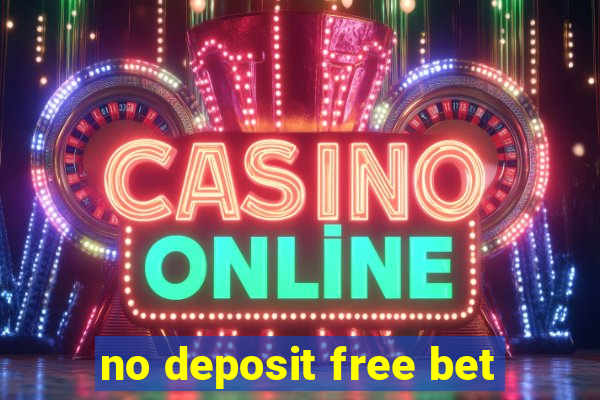 no deposit free bet