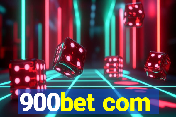 900bet com