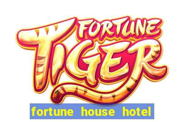 fortune house hotel and suites