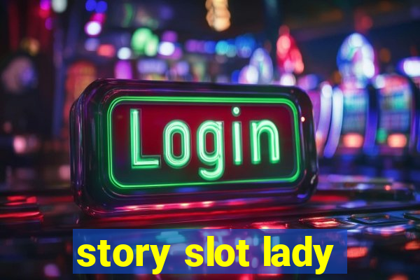 story slot lady