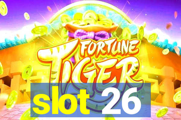 slot 26