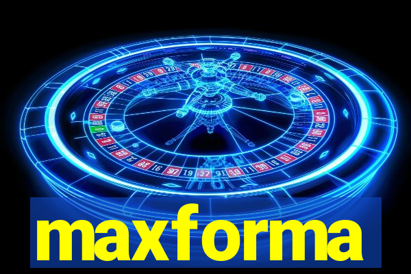 maxforma