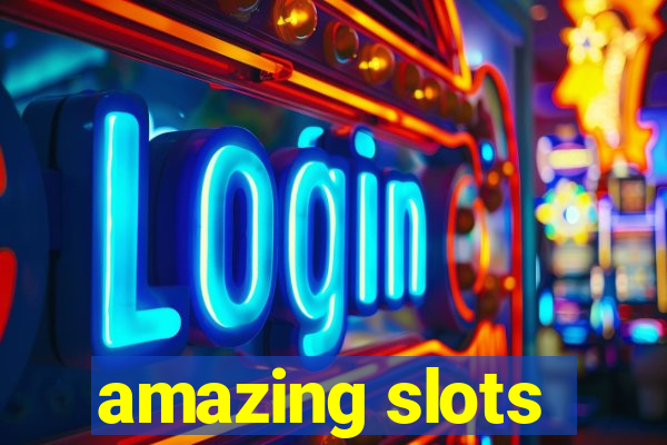 amazing slots