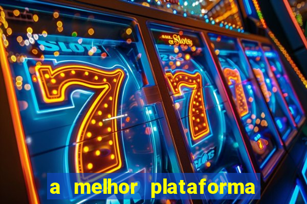 a melhor plataforma para jogar