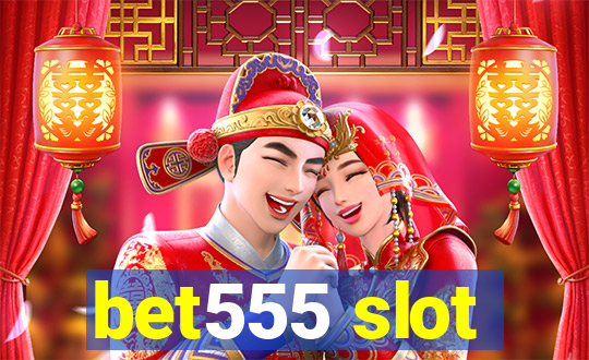 bet555 slot