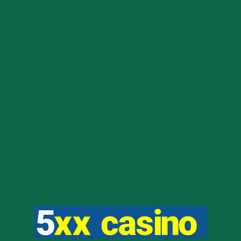 5xx casino