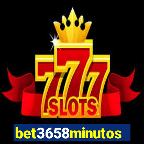 bet3658minutos