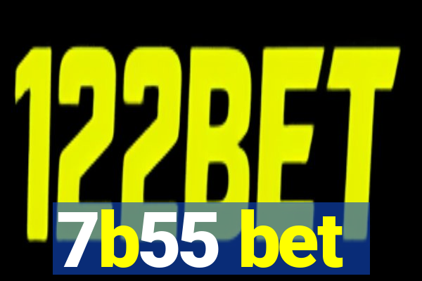 7b55 bet