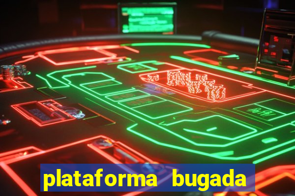 plataforma bugada do tigrinho