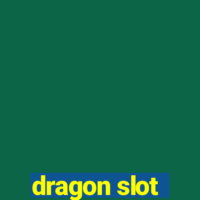 dragon slot