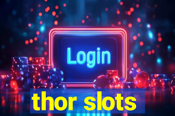 thor slots